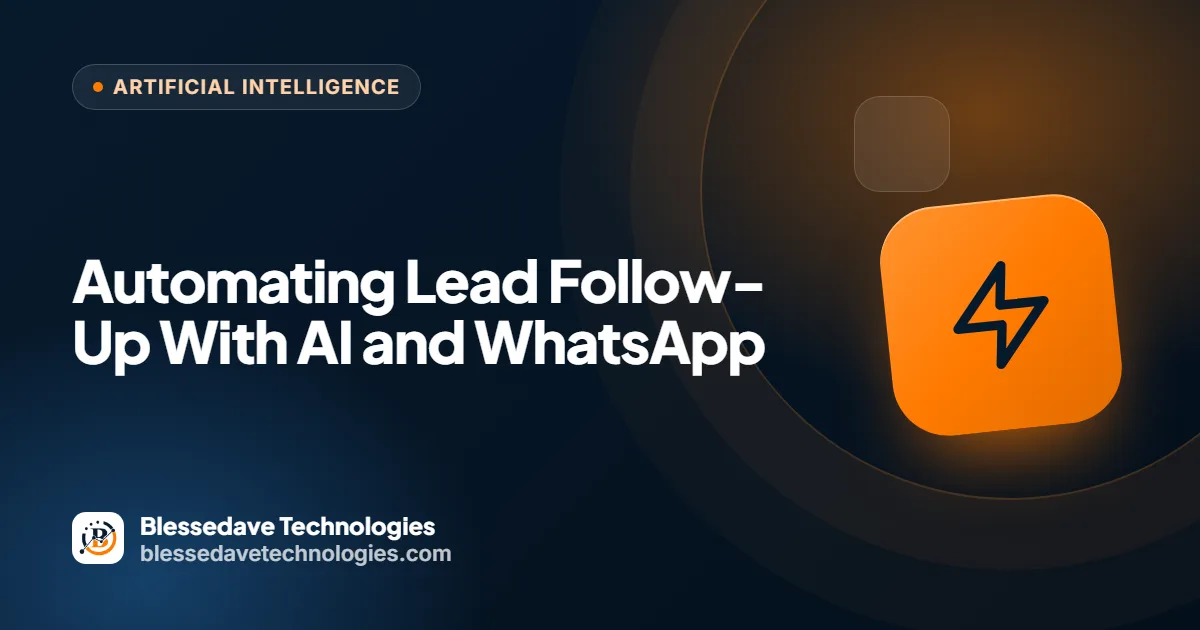 Automating Lead Follow-Up With AI and WhatsApp: Blessedave Technologies guide cover