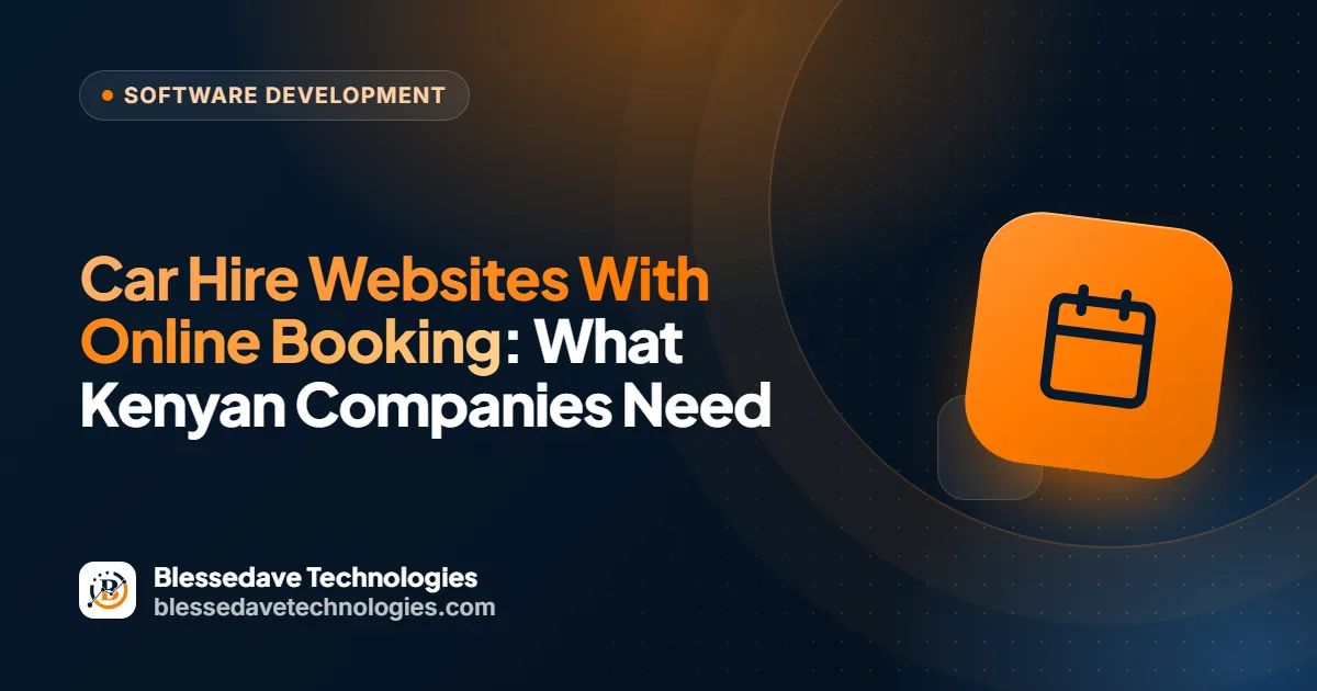 Car Hire Websites With Online Booking: What Kenyan Companies Need: Blessedave Technologies guide cover