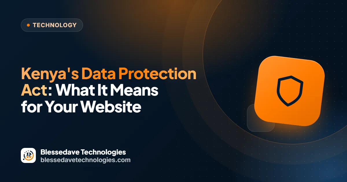Kenya's Data Protection Act: What It Means for Your Website: Blessedave Technologies guide cover