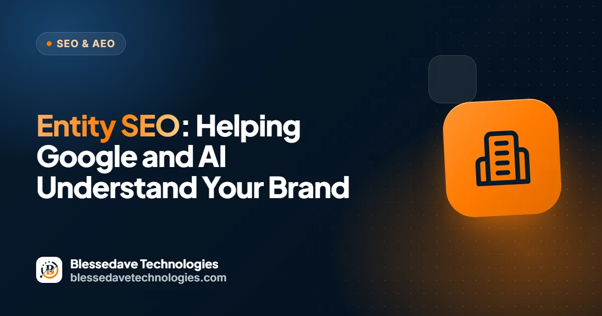 Entity SEO: Helping Google and AI Understand Your Brand: Blessedave Technologies guide cover