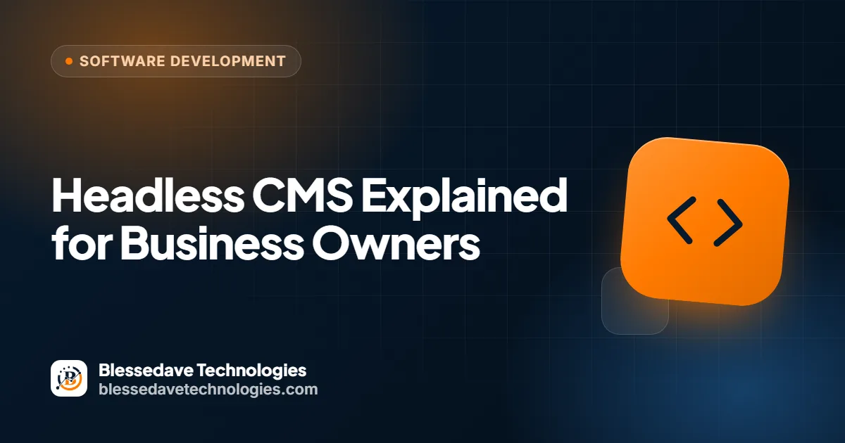 Headless CMS Explained for Business Owners: Blessedave Technologies guide cover