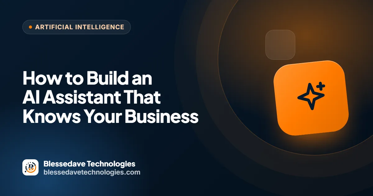 How to Build an AI Assistant That Knows Your Business: Blessedave Technologies guide cover