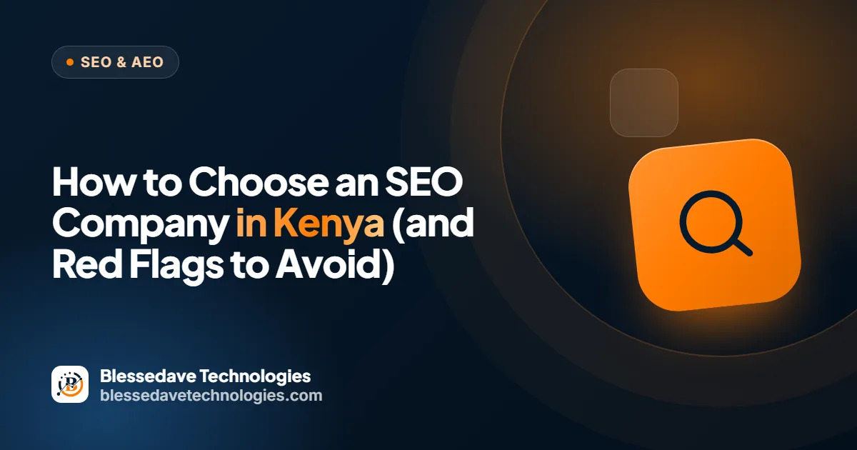 How to Choose an SEO Company in Kenya (and Red Flags to Avoid): Blessedave Technologies guide cover