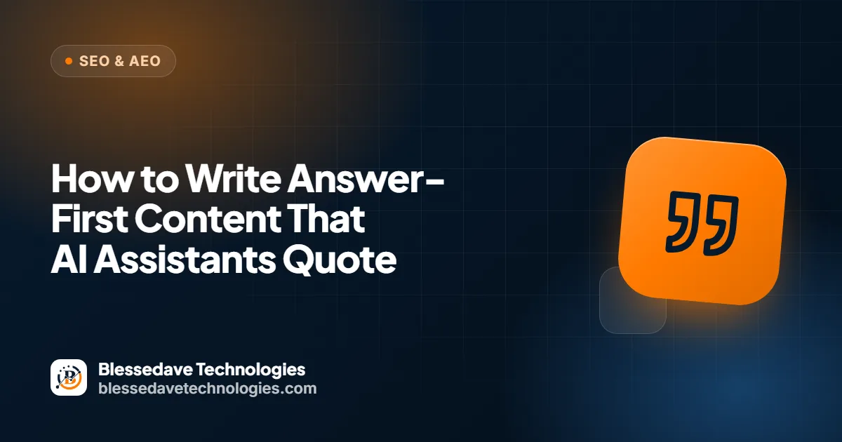 How to Write Answer-First Content That AI Assistants Quote: Blessedave Technologies guide cover