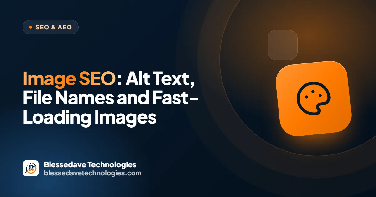 Image SEO: Alt Text, File Names and Fast-Loading Images: Blessedave Technologies guide cover