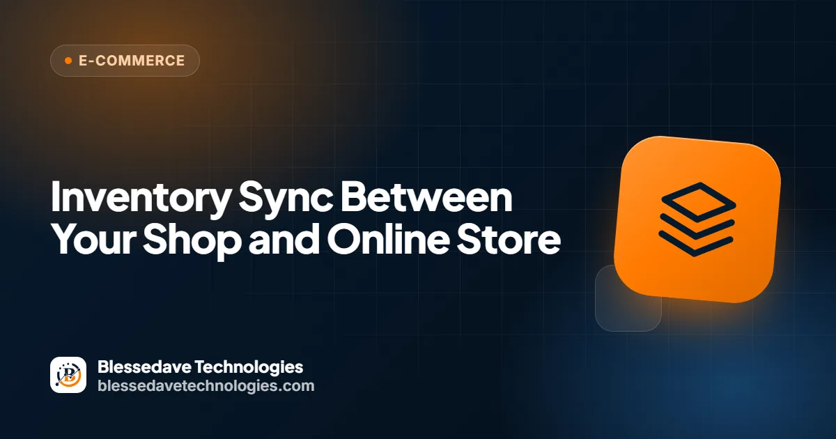 Inventory Sync Between Your Shop and Online Store: Blessedave Technologies guide cover