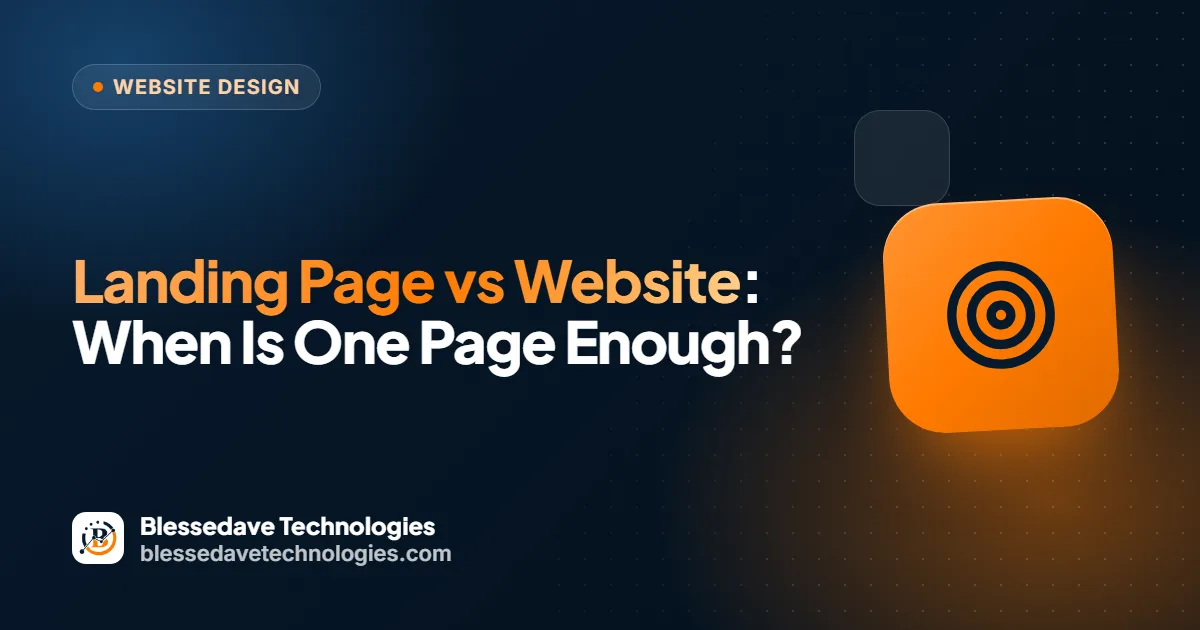 Landing Page vs Website: When Is One Page Enough?: Blessedave Technologies guide cover