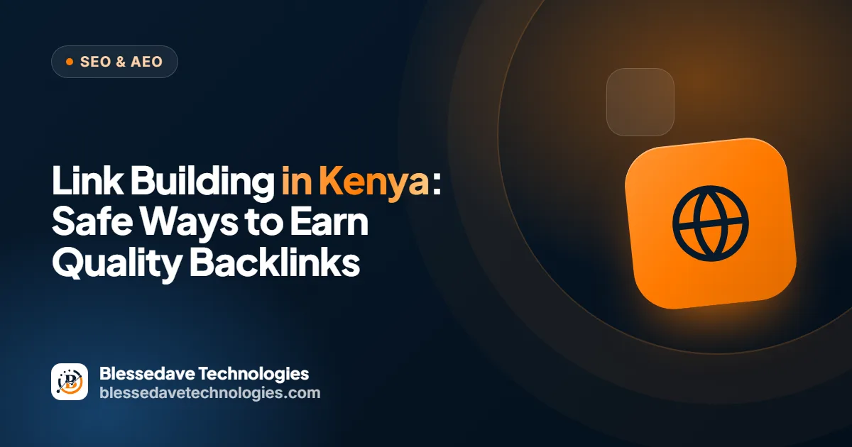 Link Building in Kenya: Safe Ways to Earn Quality Backlinks: Blessedave Technologies guide cover