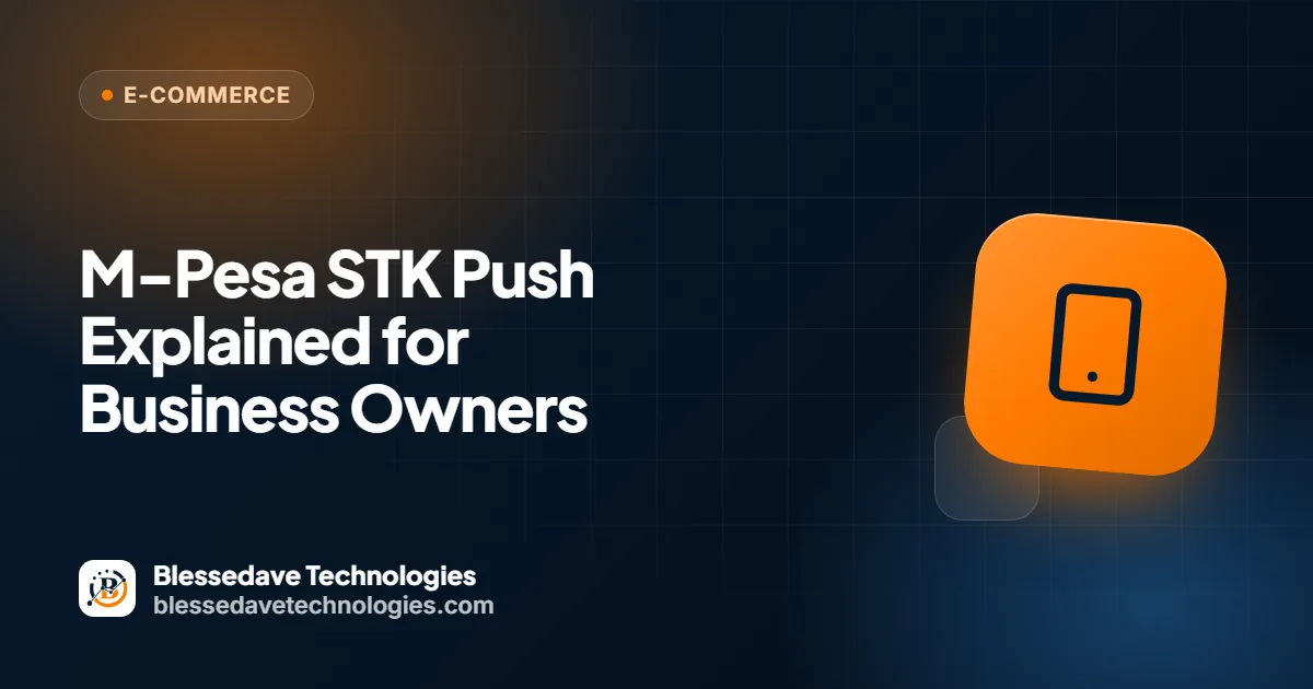 M-Pesa STK Push Explained for Business Owners: Blessedave Technologies guide cover