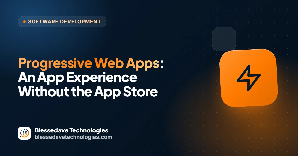 Progressive Web Apps: An App Experience Without the App Store: Blessedave Technologies guide cover