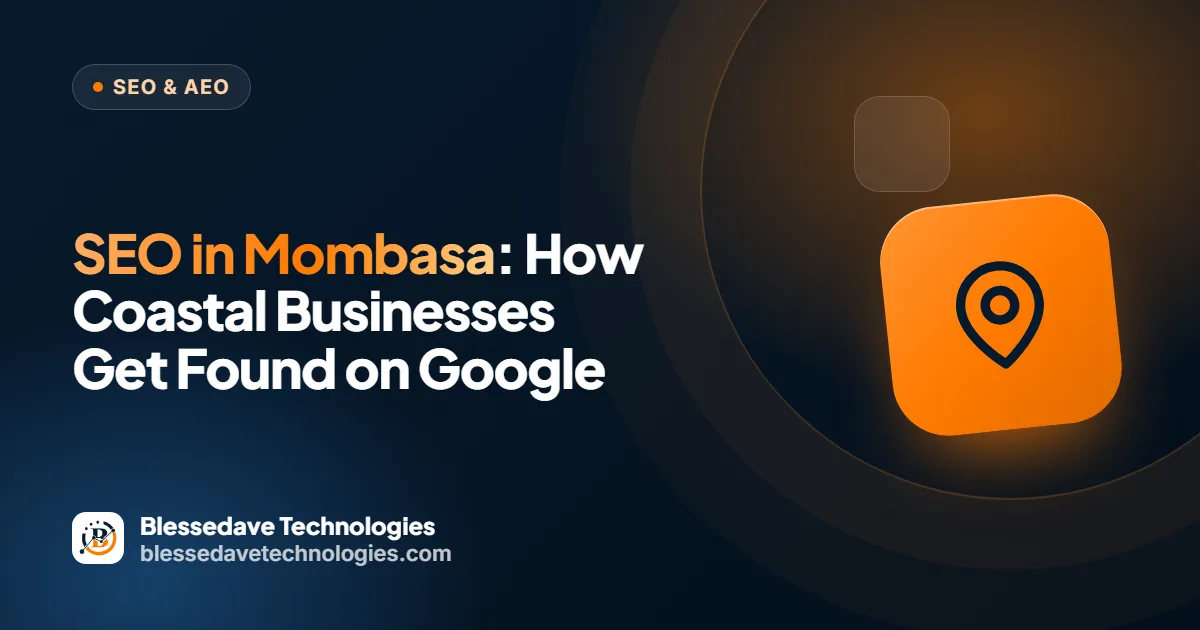 SEO in Mombasa: How Coastal Businesses Get Found on Google: Blessedave Technologies guide cover