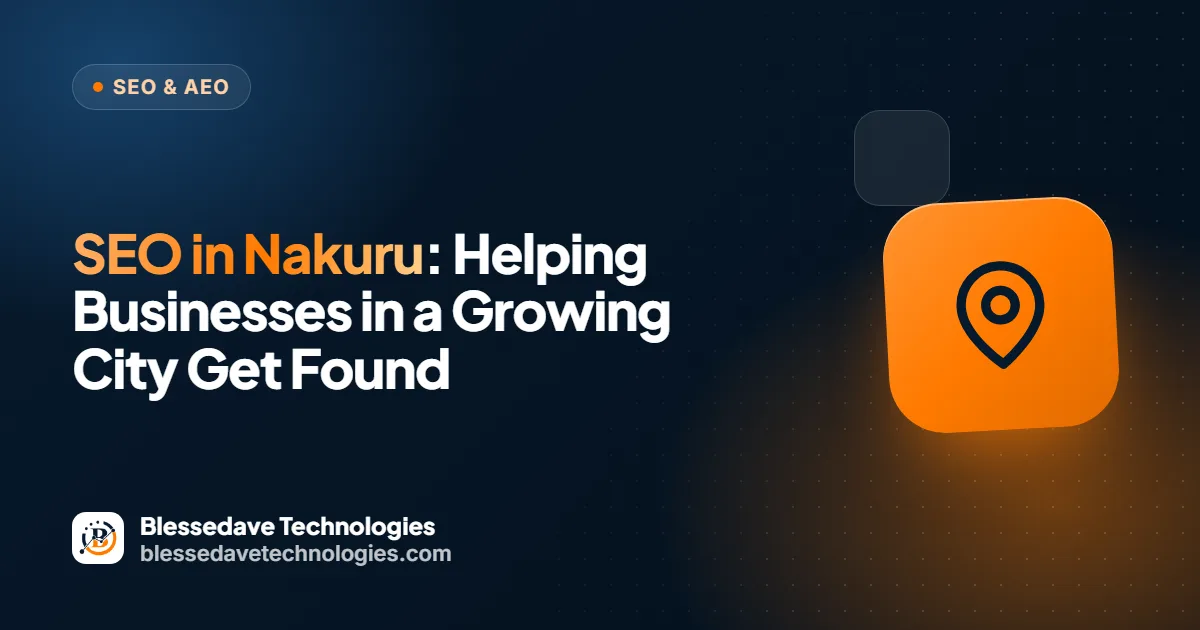 SEO in Nakuru: Helping Businesses in a Growing City Get Found: Blessedave Technologies guide cover