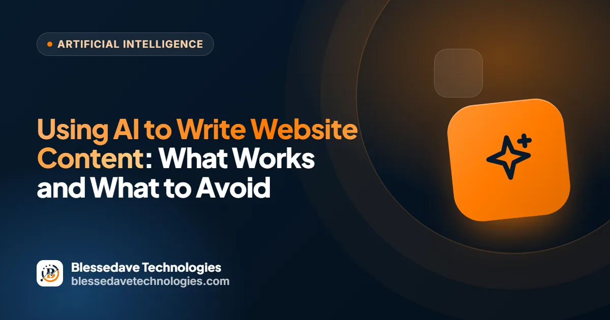Using AI to Write Website Content: What Works and What to Avoid: Blessedave Technologies guide cover