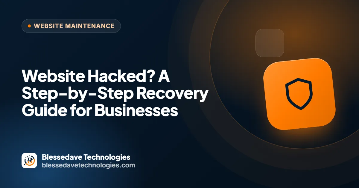 Website Hacked? A Step-by-Step Recovery Guide for Businesses: Blessedave Technologies guide cover