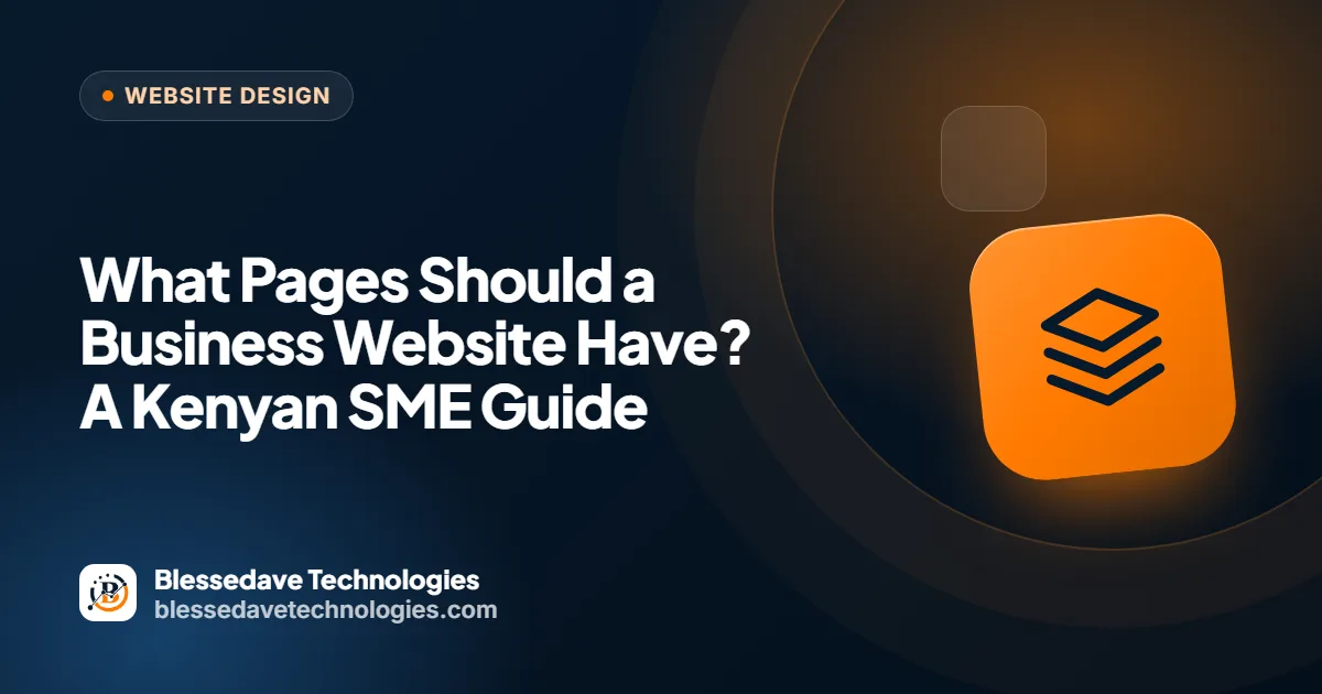 What Pages Should a Business Website Have? A Kenyan SME Guide: Blessedave Technologies guide cover